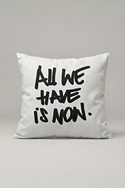 Generic Brand All We Have Is Now Written Throw Pillow Cover 300 – Live Now De...
