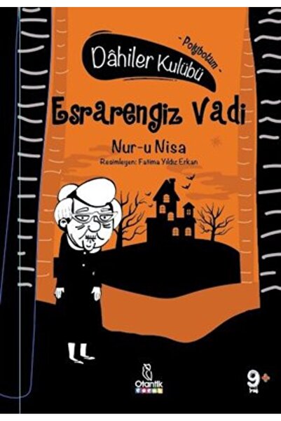 Otantik Kitap Dahiler Kulübü - Esrarengiz Vadi - Polybotum - Nur-u Nisa Çengel
