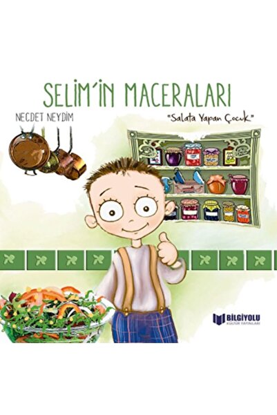 Bilgiyolu Yayıncılık مغامرات سليم - صبي يصنع السلطة