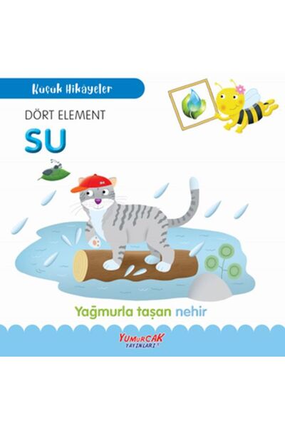 Yumurcak Yayınları قصص صغيرة: العناصر الأربعة - الماء