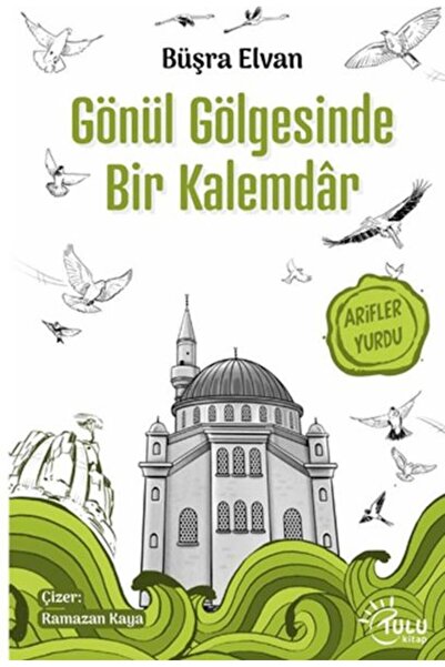 TULU KİTAP Gönül Gölgesinde Bir Kalemdar
