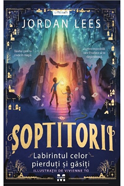Pandora Soptitorii. Labirintul celor pierduti si gasiti - Jordan Lees