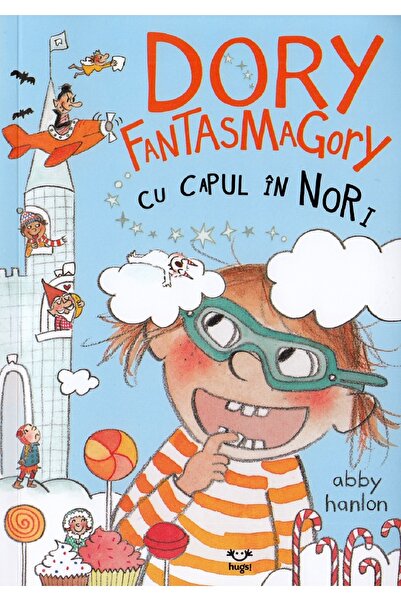Epica Dory Fantasmagory. Cu capul in nori - Abby Hanlon