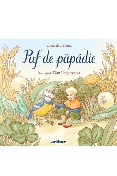 Grupul Editorial Art Puf de papadie - Corneliu Fotea, Dan Ungureanu