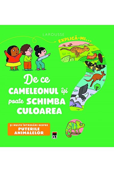Rao Explica-mi... de ce cameleonul isi poate schimba culoarea? Larousse - Emm...