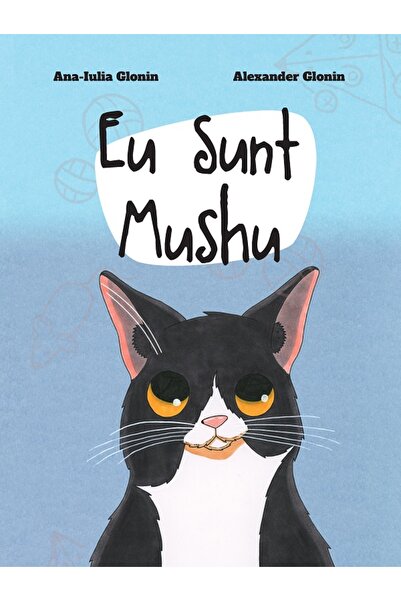 Editura Creator Eu sunt Mushu - Ana-Iulia Glonin, Alexander Glonin
