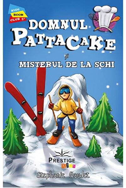 Prestige Domnul Pattacake si misterul de la schi - Stephanie Baudet