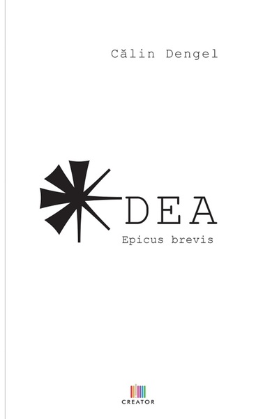 Editura Creator DEA. Epicus brevis - Calin Dengel
