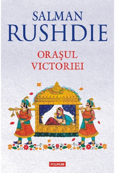 Polirom Orasul Victoriei - Salman Rushdie