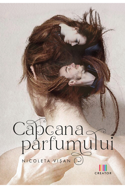 Editura Creator Capcana parfumului - Nicoleta Visan