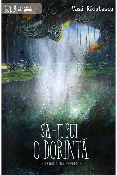 READERS DO GOOD Sa-ti pui o dorinta - Vasi Radulescu