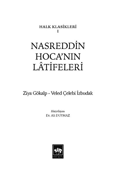 Ötüken Neşriyat Nasreddin Hoca'nın Latifeleri / Ziya Gökalp - Veled Çelebi İzbudak - Haz. Ali Duymaz