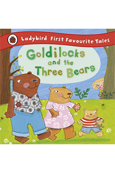Penguin Random House Goldilocks and the Three Bears: Ladybird First Favorite ...