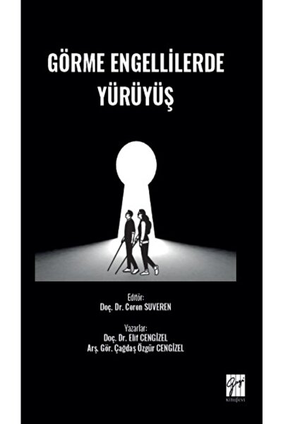 Gazi Kitabevi Görme Engellilerde Yürüyüş kitabı -