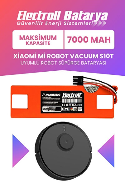 ELECTROLL Xiaomi Mi Robot Vacuum S10t Batarya (MAKSİMUM KAPASİTE) 7000mah Rob...