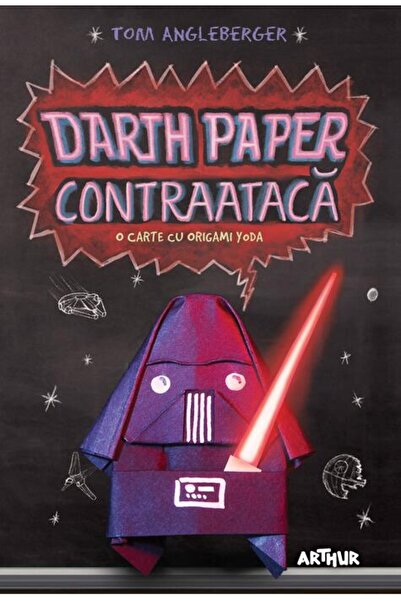 Editura Arthur Darth Paper contraatacă: O carte cu Origami Yoda