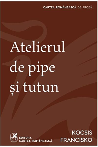 Cartea Romaneasca Atelierul de pipe și tutun