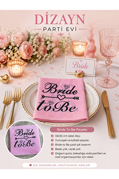 Dizayn Parti Evi Bride To Be Yazılı Peçete 16 Adet Çift Katlı Lüks Varak Bask...