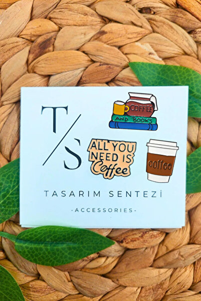 Tasarım Sentezi Rozet Metal Broş 3'lü Kahve ve Kitap Cafe All You Need is Cof...