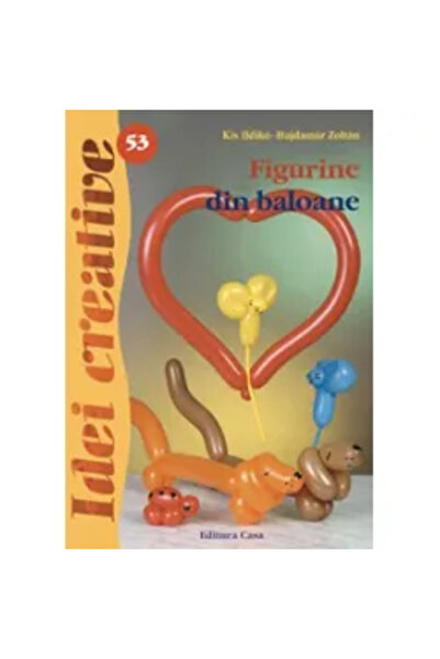 Editura Casa Figurine din baloane