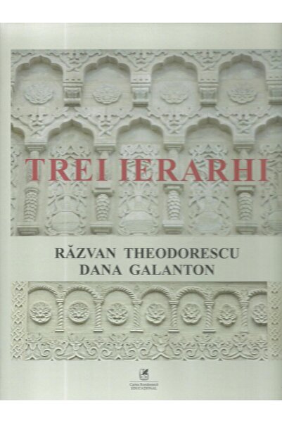Editura Cartea Romaneasca Educational Trei ierarhi, Razvan Theodorescu