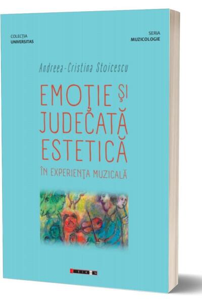Editura Eikon Emotion and aesthetic judgment in musical experience