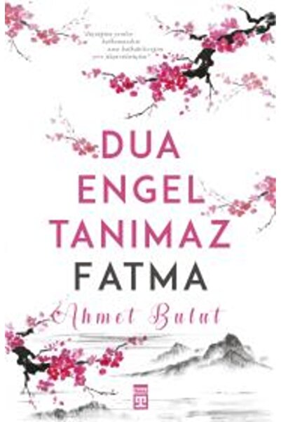 Timaş Yayınları Dua Engel Tanımaz - Fatma