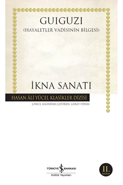 TÜRKİYE İŞ BANKASI KÜLTÜR YAYINLARI İkna Sanatı - Hasan Ali Yücel Klasikleri