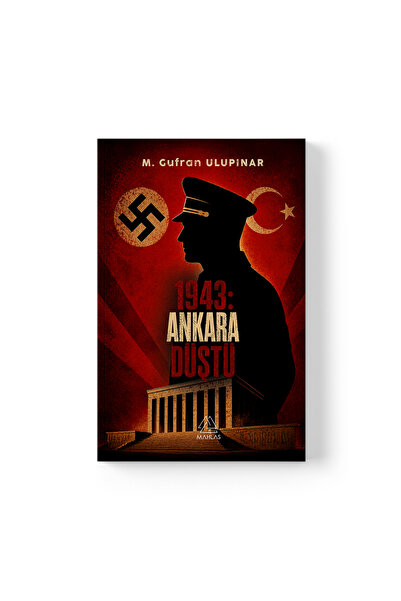 Mahlas Yayınları Muhammet Ulupınar - 1943: Ankara Düştü