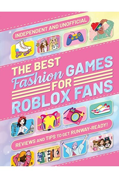 Welbeck Childrens Books Best Fashion Games for Roblox Fans