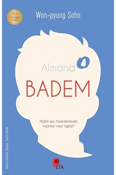 peta kitap Badem - Hiçbir Şey Hissedemeyen İnsanlar Nasıl Ağlar?
