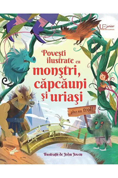 Univers Enciclopedic Junior Povesti ilustrate cu monstri, capcauni si uriasi ...