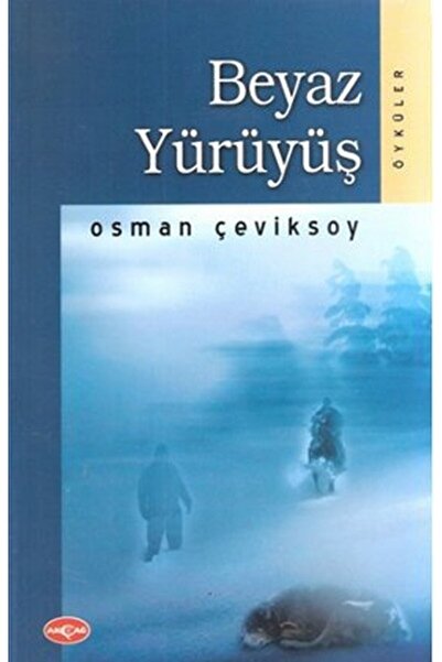 Akçağ Yayınları Beyaz Yürüyüş