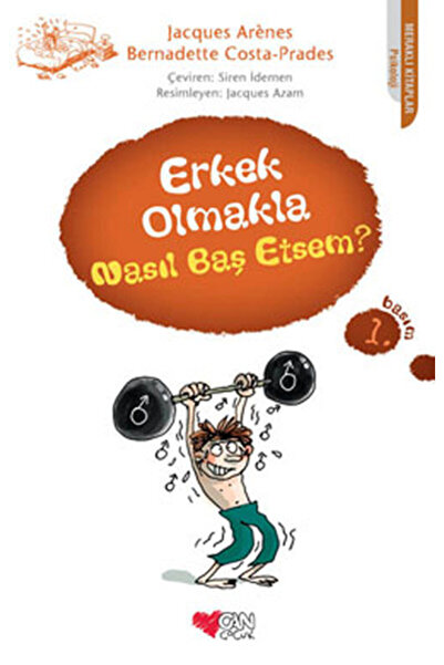 Can Çocuk Erkek Olmakla Nasıl Baş Etsem?