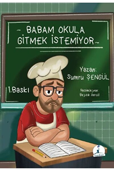 Timaş Yayınları Babam Okula Gitmek İstemiyor