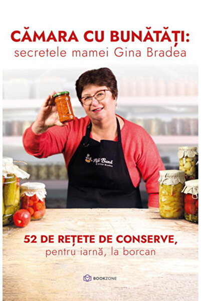 Editura Bookzone The pantry with goodies: the secrets of mother Gina Bradea