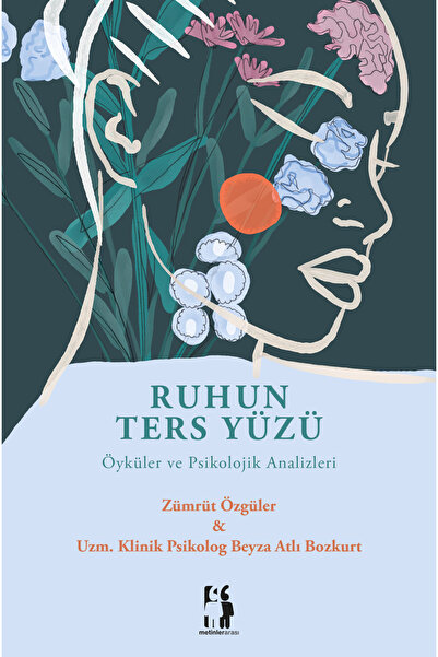 Metinlerarası Kitap Ruhun Ters Yüzü - Zümrüt Özgüler & Beyza Atlı Bozkurt