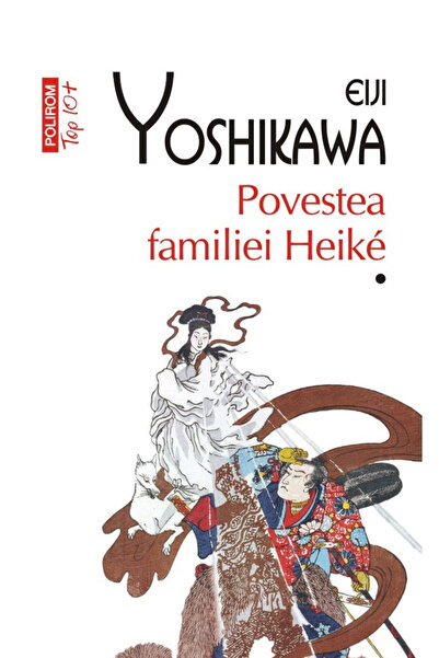 Editura Polirom The Heike Family Story Top 10+ No. 638 + 639, Eiji Yoshikawa ...