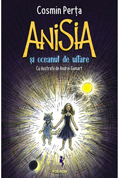 Editura Polirom Anisia and the Ocean of Forgetting, Cosmin Perta - Polirom Pu...