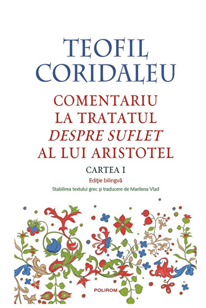 Editura Polirom Comentariu la Tratatul despre Sufletul lui Aristotel. Cartea ...
