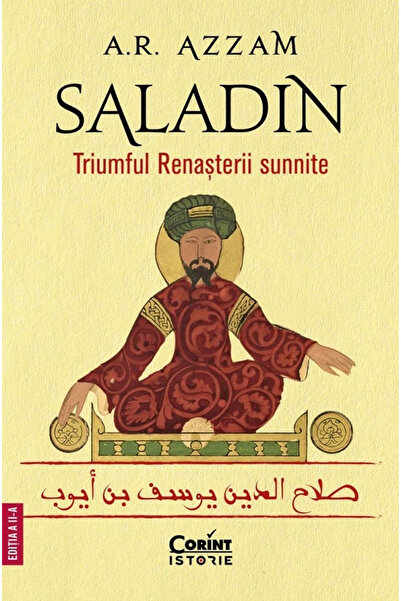 Editura Corint Saladin. The Triumph of the Sunni Renaissance, 2nd Edition, Ab...