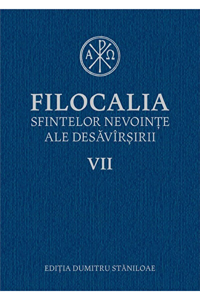 Editura Humanitas Filocalia a Luptelor Sfinte pentru Perfecțiune 7, - Editura...