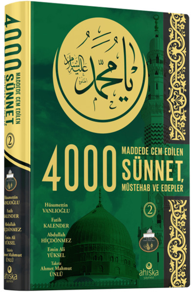Ahıska Yayınevi 4000 Sünnet Müstehab ve Edepler 2. Cilt / Hüsamettin Vanlıoğl...