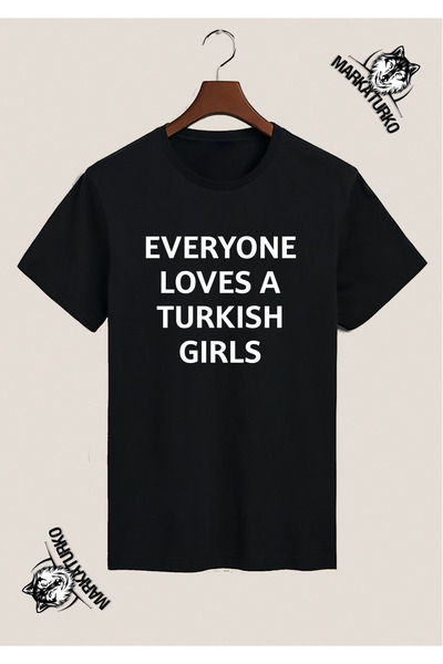 MarkaTurko Everyone Loves a Turkish Girls Special Design Printed Black T-Shirt