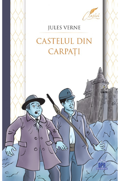 Editura DPH Castle in the Carpathians, Jules Verne - DPH Publishing House