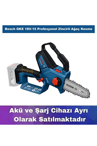 Bosch GKE 18V-15 Profesyonel Zincirli Ağaç Kesme (Solo) 06008D7000