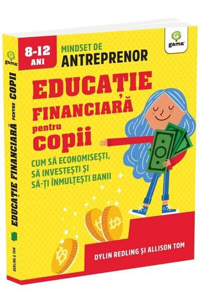 Editura Gama Educatie financiara pentru copii. Cum sa economise