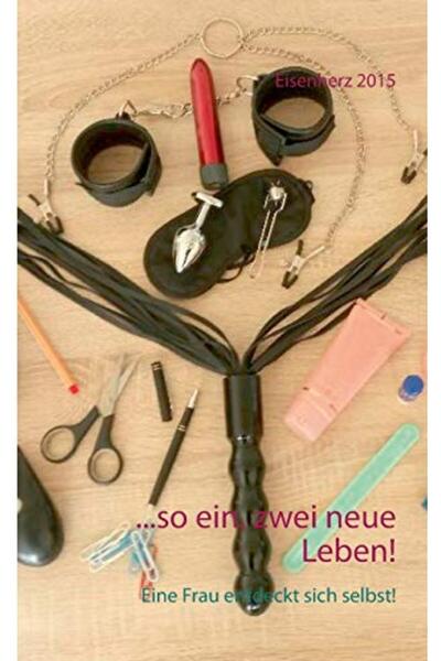 Ingram ...so ein, zwei neue Leben!: Eine Frau entdeckt sich selbst!