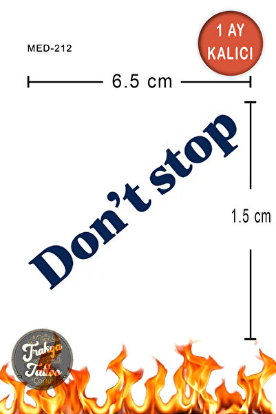 Trakya Tattoo 1 Ay Kalıcı Hayalet Minimal Dövme Don't Stop Yazı Geçici Dövme