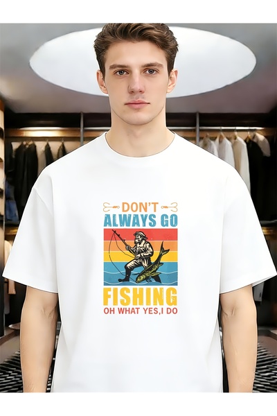 BASEPULSE Don'T Always Go Fishing Oh What Yes I Do Men Round Neck Short Sleev...